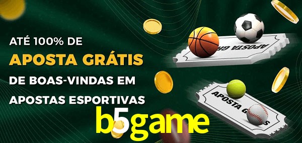 b5game Ate 100% de Aposta Gratis