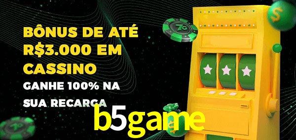 b5game melhor bônus de depósito